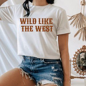 Wild Like the West T shirt